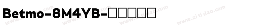 Betmo-8M4YB字体转换