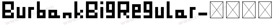BurbankBigRegular字体转换