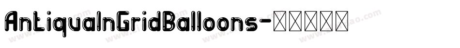AntiquaInGridBalloons字体转换