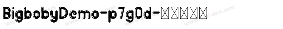 BigbobyDemo-p7gOd字体转换