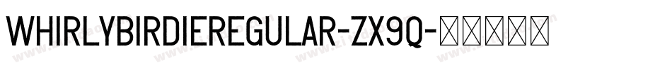 WhirlyBirdieRegular-Zx9q字体转换