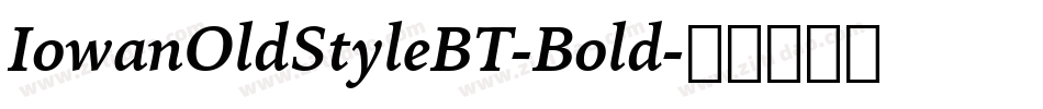 IowanOldStyleBT-Bold字体转换