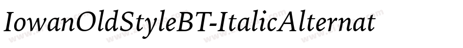 IowanOldStyleBT-ItalicAlternate字体转换