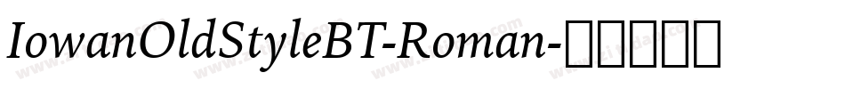 IowanOldStyleBT-Roman字体转换