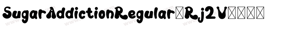 SugarAddictionRegular-Rj2V字体转换