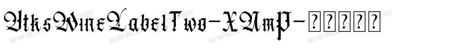 VtksWineLabelTwo-XAmP字体转换