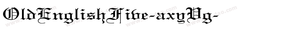 OldEnglishFive-axyVg字体转换