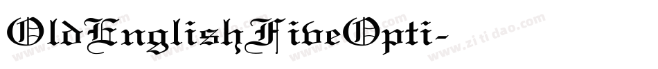 OldEnglishFiveOpti字体转换