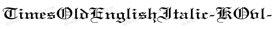 TimesOldEnglishItalic-KOvl字体转换