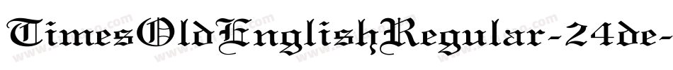 TimesOldEnglishRegular-24de字体转换
