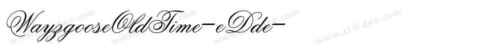 WayzgooseOldTime-eDde字体转换
