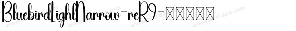 BluebirdLightNarrow-reR9字体转换