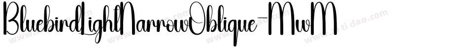 BluebirdLightNarrowOblique-MwMx字体转换