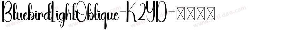 BluebirdLightOblique-K2YD字体转换