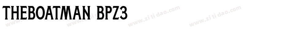 TheBoatman-BpZ3字体转换 TheBoatman-BpZ3字体转换