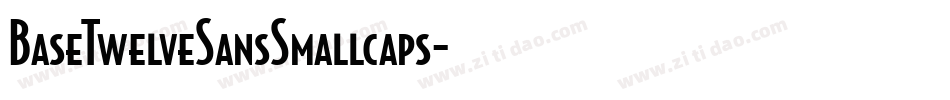 BaseTwelveSansSmallcaps字体转换