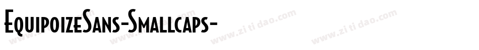 EquipoizeSans-Smallcaps字体转换