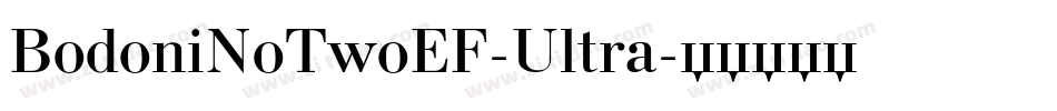 BodoniNoTwoEF-Ultra字体转换