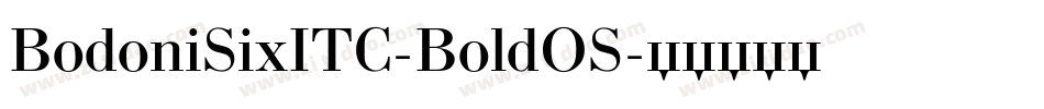 BodoniSixITC-BoldOS字体转换