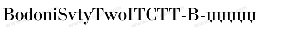 BodoniSvtyTwoITCTT-B字体转换