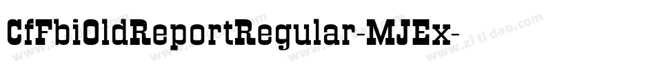 CfFbiOldReportRegular-MJEx字体转换