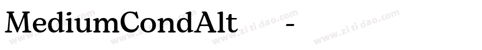 MediumCondAlt转换器字体转换 MediumCondAlt转换器字体转换