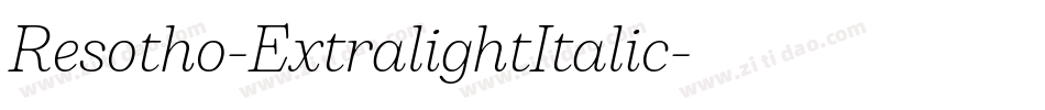 Resotho-ExtralightItalic字体转换