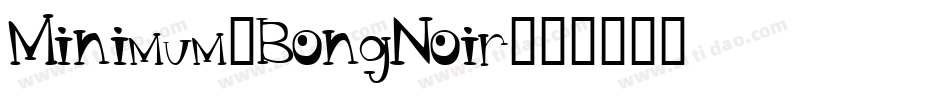 Minimum-BongNoir字体转换