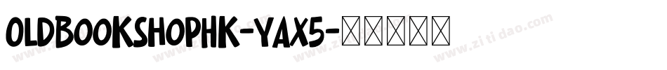 OldBookshopHk-yAX5字体转换