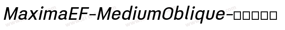 MaximaEF-MediumOblique字体转换 MaximaEF-MediumOblique字体转换