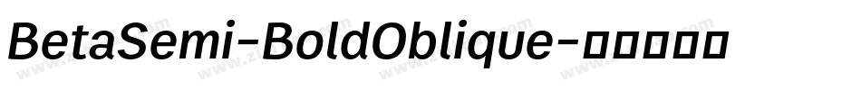 BetaSemi-BoldOblique字体转换