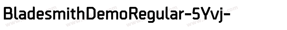 BladesmithDemoRegular-5Yvj字体转换 BladesmithDemoRegular-5Yvj字体转换