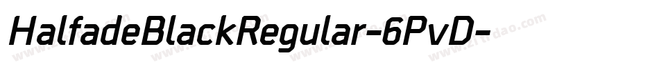 HalfadeBlackRegular-6PvD字体转换