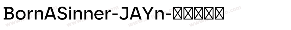 BornASinner-JAYn字体转换
