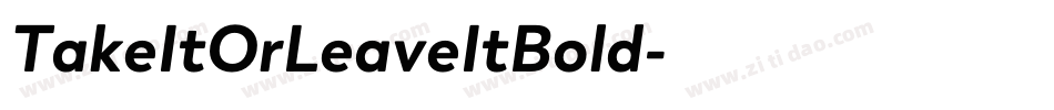 TakeItOrLeaveItBold字体转换