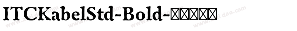 ITCKabelStd-Bold字体转换
