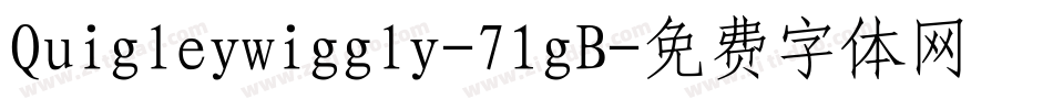 Quigleywiggly-71gB字体转换