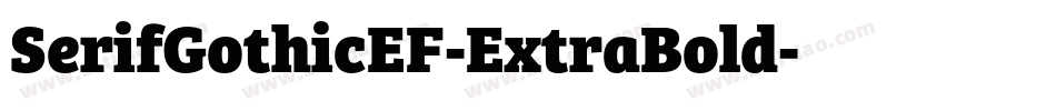 SerifGothicEF-ExtraBold字体转换