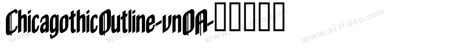 ChicagothicOutline-vnOA字体转换