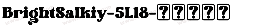 BrightSalkiy-5L18字体转换