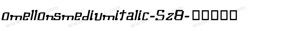 OmellonsMediumitalic-5Z8字体转换