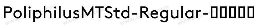 PoliphilusMTStd-Regular字体转换