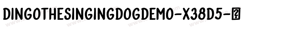 DingoTheSingingDogDemo-x38D5字体转换