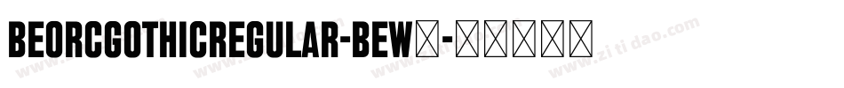 BeorcGothicRegular-Bew8字体转换