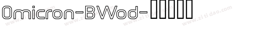 Omicron-BWod字体转换