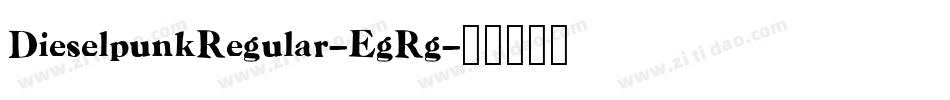 DieselpunkRegular-EgRg字体转换