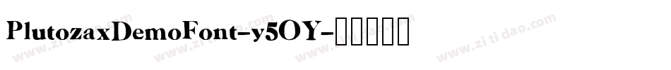 PlutozaxDemoFont-y5OY字体转换