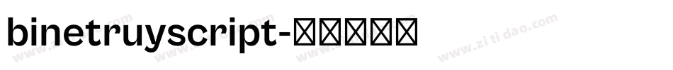 binetruyscript字体转换