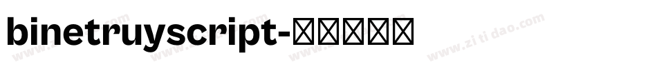 binetruyscript字体转换