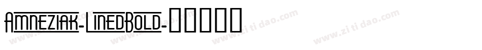 Amneziak-LinedBold字体转换